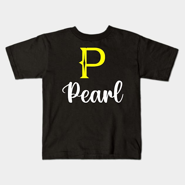 I'm A Pearl ,Pearl Surname, Pearl Second Name Kids T-Shirt by tribunaltrial